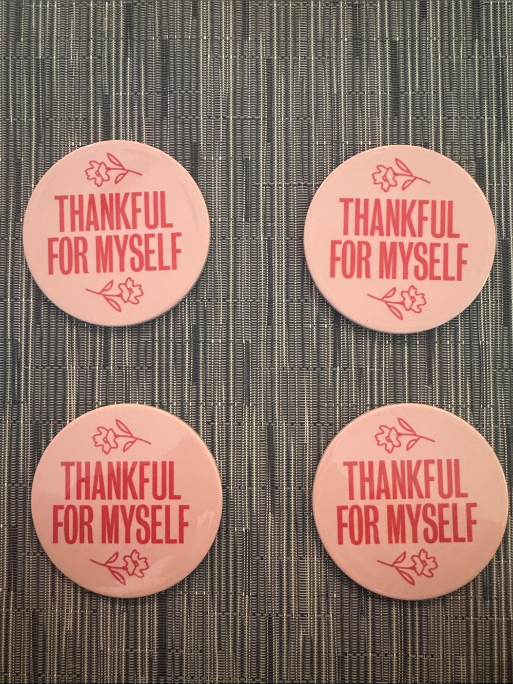 Set of 4 Pink "Thankful For Myself" Acrylic Coasters